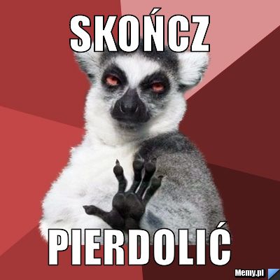 Skończ Pierdolić