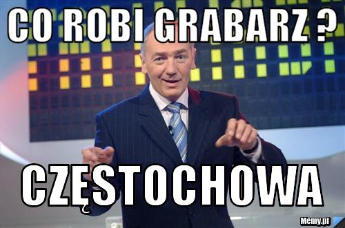 Co robi grabarz ? Częstochowa