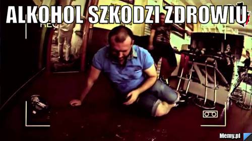 Alkohol szkodzi zdrowiu 
