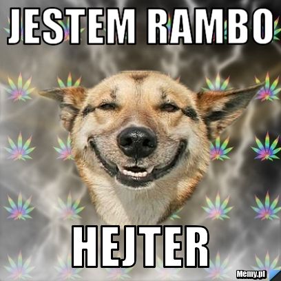Jestem Rambo Hejter