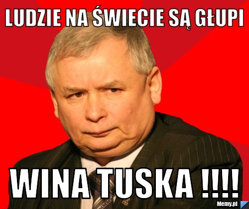 Ludzie na świecie są głupi wina tuska !!!!