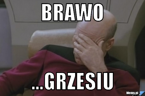 Brawo ...Grzesiu