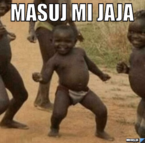 Masuj mi jaja  