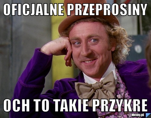 Oficjalne przeprosiny och to takie przykre