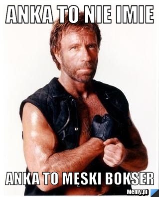 Anka to nie imie anka to męski bokser 
