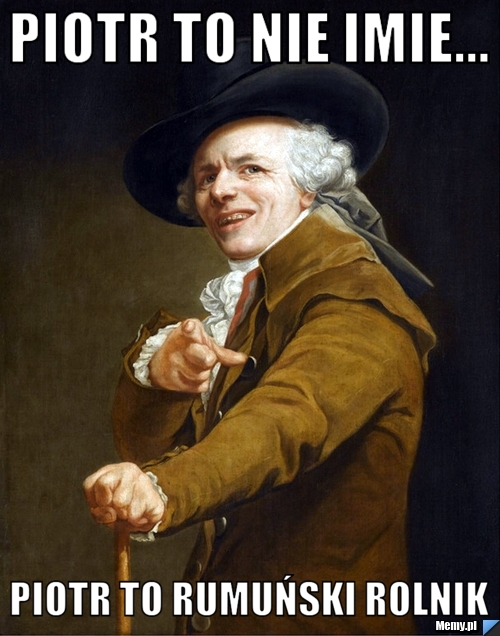 Piotr to nie imie... Piotr to rumuński rolnik