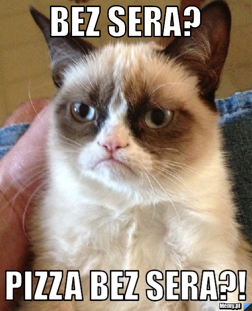Bez Sera? Pizza bez SERA?!