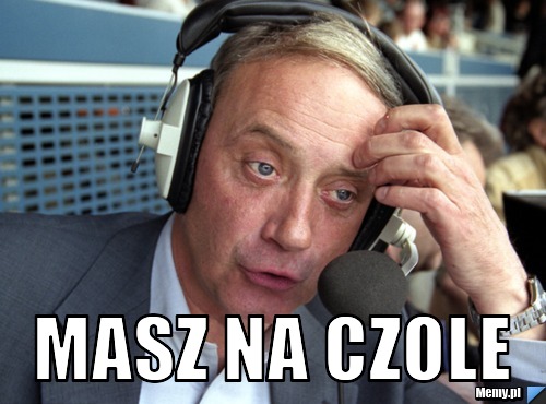  Masz na czole
