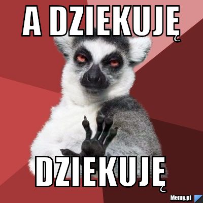 A dziekuję  dziekuję 