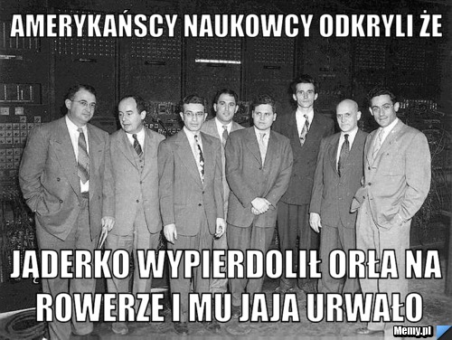Amerykańscy naukowcy odkryli że jąderko wypierdolił orła na rowerze i mu jaja urwało