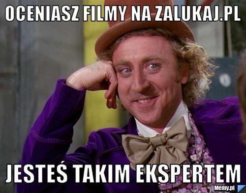 Oceniasz filmy na zalukaj.pl Jesteś takim ekspertem