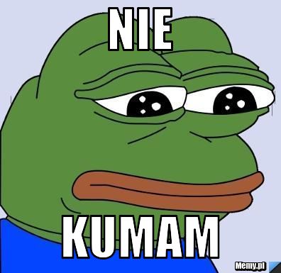 Nie kumam