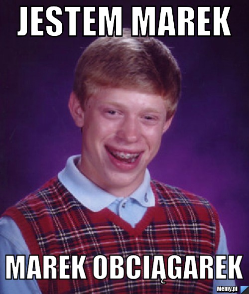 Jestem Marek Marek obciągarek