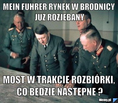 Mein fuhrer rynek w Brodnicy już rozjebany most w trakcie rozbiórki, co będzie następne ?